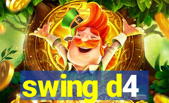 swing d4